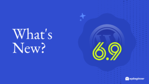 What's New in WordPress 6.9? (Features & Screenshots)